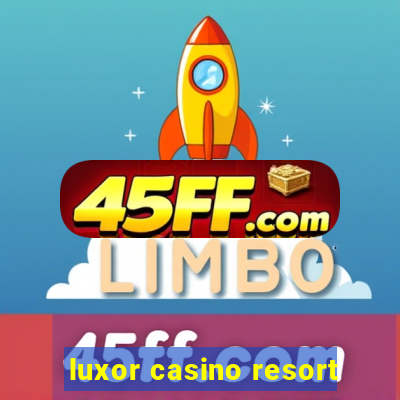 luxor casino resort